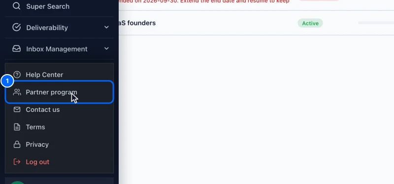 Step 1: Open Partner program. Click your name at the bottom of the left menu, then Partner program.