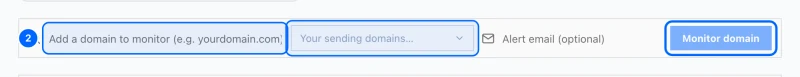 Step 2: Add the domain. Type the domain, or pick one of your sending domains from the list next to the box.
