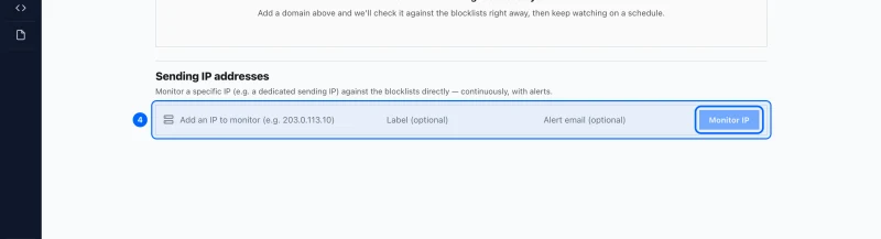 Step 4: Add an IP address. If you send from a dedicated IP, add it under Sending IP addresses so it is checked the same way. Give it a label you will recognise.