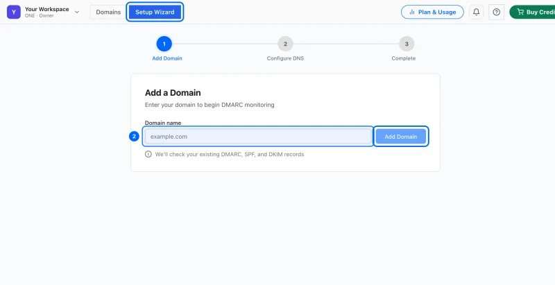 Step 2: Run the Setup Wizard. Click Setup Wizard at the top, type your domain under Domain name and click Add Domain.