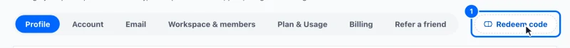 Step 1: Open Redeem code. Click Settings at the bottom of the left menu, then Redeem code at the end of the row of tabs.
