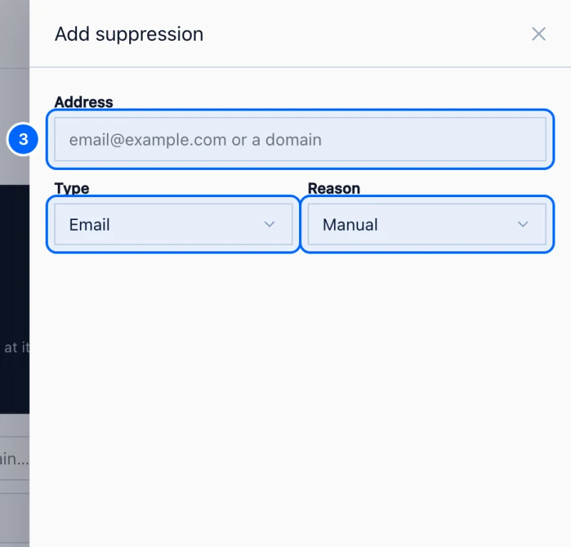 Step 3: Add one address or domain. Click + Add suppression.
