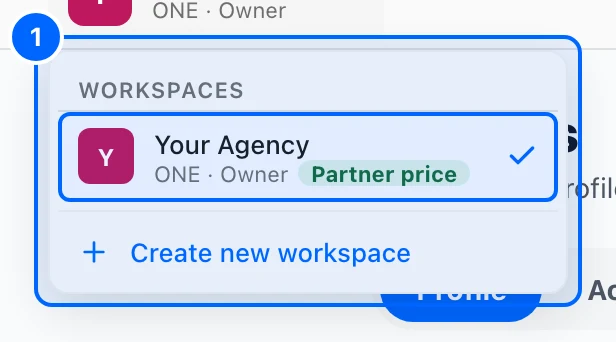 Step 1: In the workspace menu. Click the workspace name at the top left. A workspace on the partner price shows Partner price beside its plan and your role.